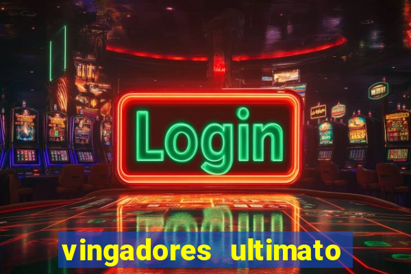 vingadores ultimato filme completo dublado gratis